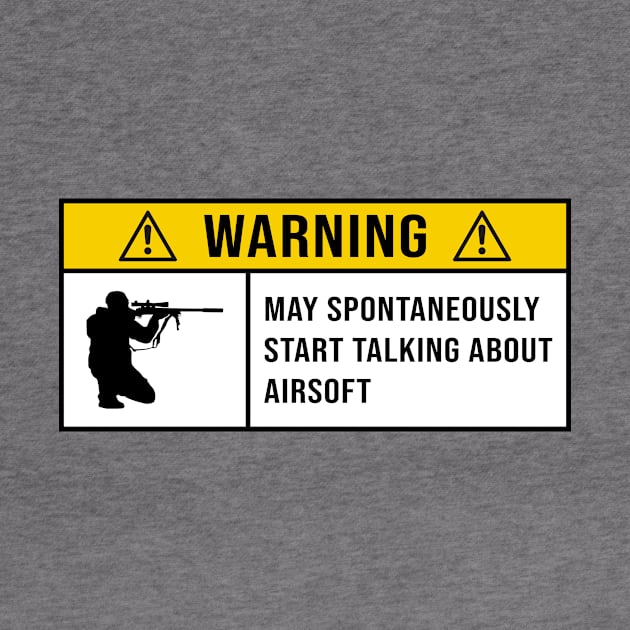 Warning May Spontaneously Start Talking About Airsoft - Gift for Airsoft Lovers by MetalHoneyDesigns